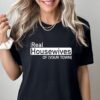 Custom Housewife Gift, Real Housewives Shirts, Real Housewives Gift, Housewives T Shirt, Gift For Her, Bravo Fan, Gift For Wife, Bravoholic