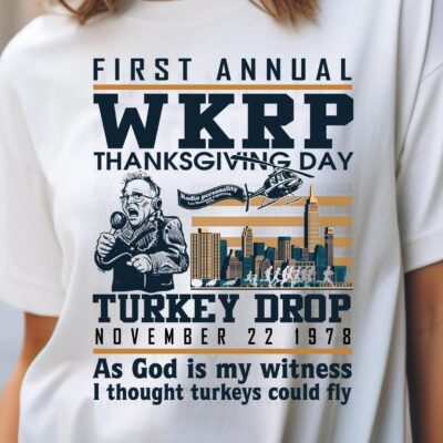 Funny Thanksgiving Wkrp Turkey Drop T-Shirt, Long Sleeve Tee, Sweatshirt, Hoodie - First Annual Wkrp Thanksgiving Day Cincinnati Oh Shirts