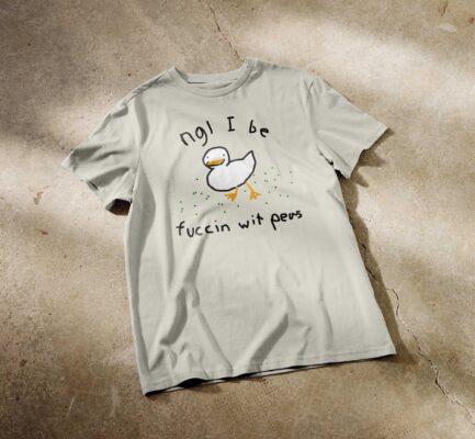 Ngl I Be Fuccin Wit Peas T-Shirt, Duck Shirt