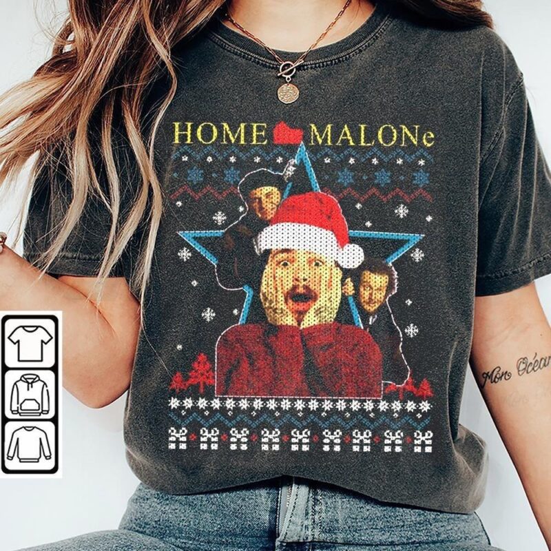 Post Malone Shirt, Home Malone Sweatshirt, Home Alone Sweatshirt, Christmas Urly Sweater, Post Malone Home Malone Tee