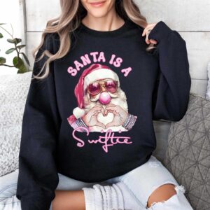 Santa Is A Swifties Christmas Sweatshirt, Merry Swiftmas Shirt, Christmas Swifties Shirt, Christmas Swifties Sweatshirt, Swifties Xmas Shirt