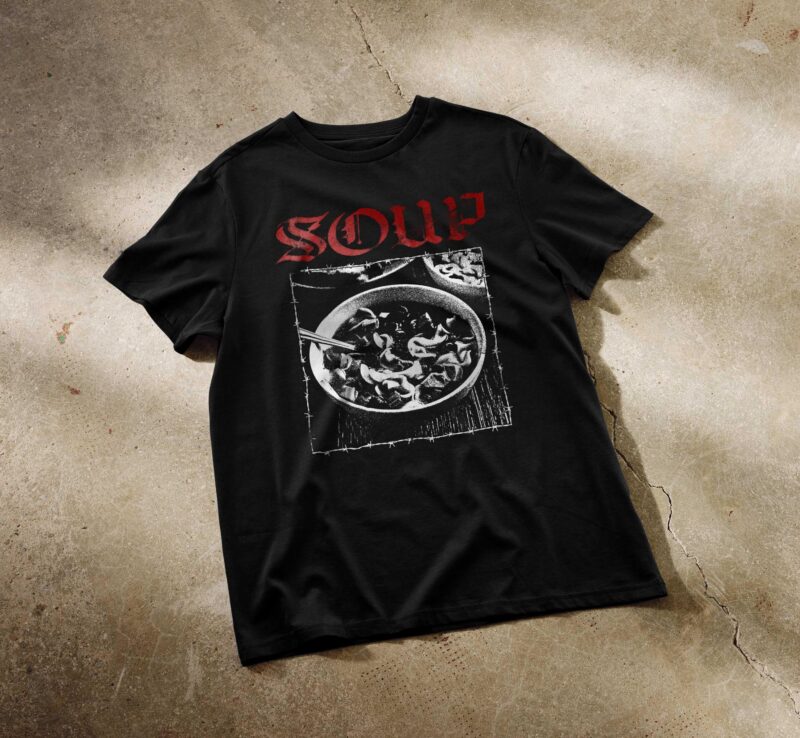 Soup Hardcore Shirt, I Love Soup