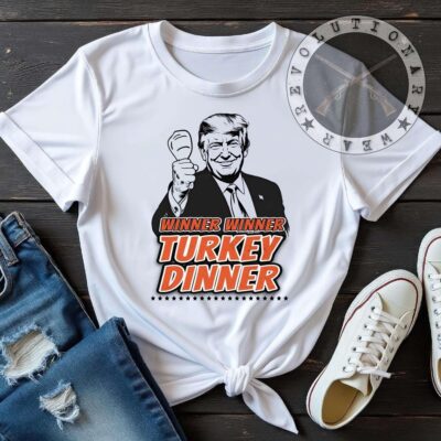 Trump Thanksgiving T Shirt Winner Winner Turkey Dinner | Donald Trump We Won Shirts |Trump Won | Trump 47th President | Trump Won Election