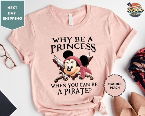 Why Be A Princess When You Can Be A Pirate Minnie Shirt, Pirate Themed Tee, Pirates Family Shirt, Disney Cruise Shirt, Disney Pirate Shirt