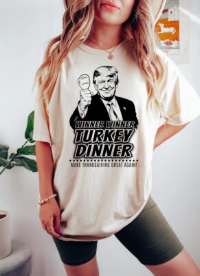 Winner Winner Turkey Dinner Sweatshirt, Trump Thanksgiving Shirt, Make Thanksgiving Great Again T-Shirt, Holiday Season Trump Shirts