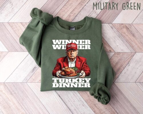 Winner Winner Turkey Dinner Trump Thanksgiving Sweater, Trump Thanksgiving Humor Shirt, Funny Trump Thanksgiving Tee, Trump Shirt