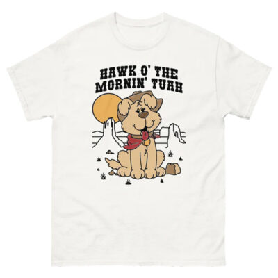 Hawk O' The Mornin Tuah Shirt