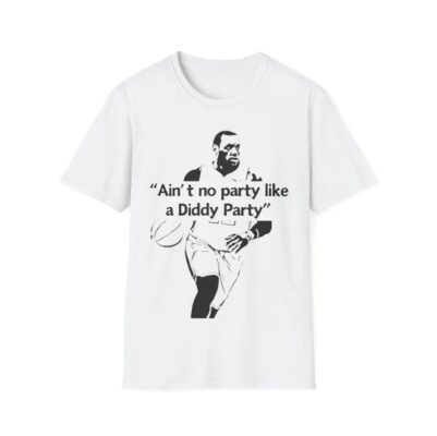 Ain't No Party like a Diddy Party T Shirt