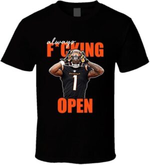 Always Fcking Open Ja'marr Chase Fan Shirt