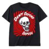 Deny Defend Depose Skull Shirt