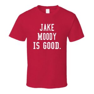 Jake Moody Is Good Shirt