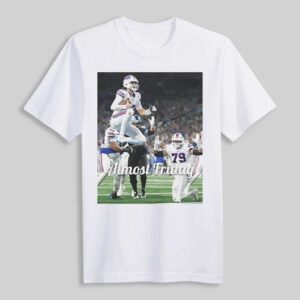 Josh Allen Buffalo Bills endzone leap almost friday Shirt