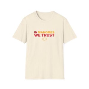 Kansas City Chiefs Patrick Mahomes We trust Shirt