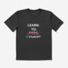 Learn To ChatGPT Active Shirt