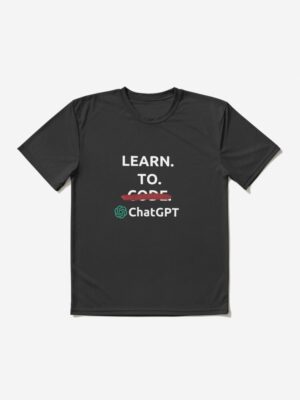 Learn To ChatGPT Active Shirt