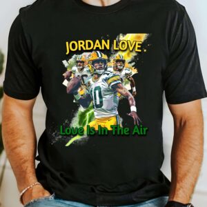 Love Is In The Air Jordan Love T-Shirt, Green Bay Packers Tee