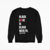 Nikki Giovanni Black Love Black Wealth Sweatshirt