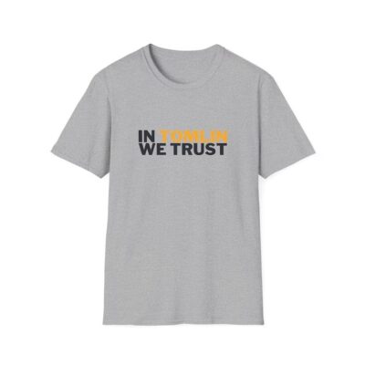 Pittsburgh Steelers Mike Tomlin We Trust Shirt