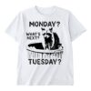 Raccoon Monday what's next tuesday shirt