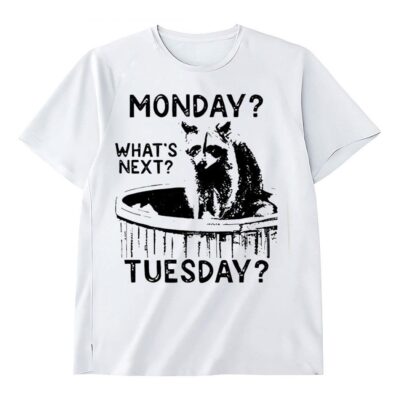 Raccoon Monday what's next tuesday shirt