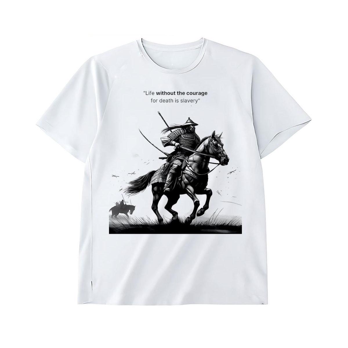 Samurai Shirt Life Without Deaths Courage Is True Slavery