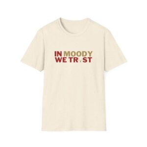 San Francisco 49ers Jake Moody In Moody We Trust Shirt