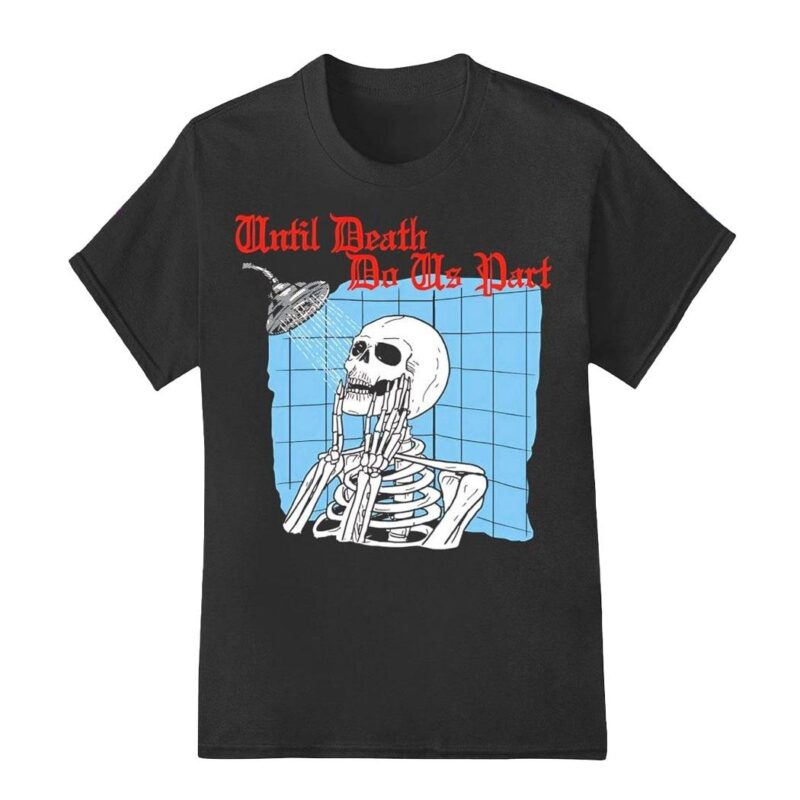 Skeleton until death do us part shirt