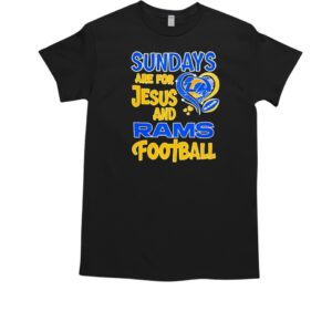 Sundays Are For Jesus And Rams Football T Shirt