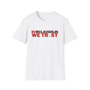 Tampa Bay Buccaneers Chase McLaughlin We Trust Shirt