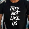 They Not Like Us Kendrick Lamar T-shirt