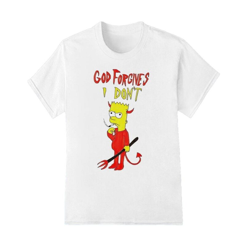 Bart Simpson God forgives I don't shirt