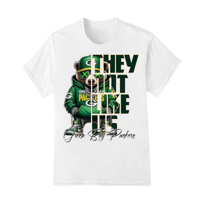 Bears they not like us Green Bay Packers shirt