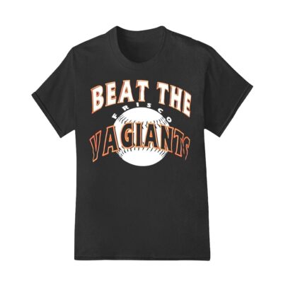 Beat The Frisco Vagiants Baseball shirt