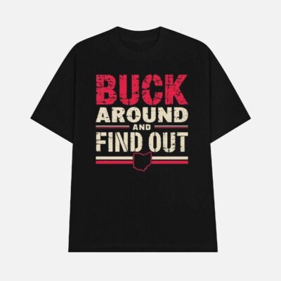 Buck Around And Find Out Ohio Map Shirt