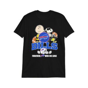 Buffalo Bills Forever Win Or Lose Snoopy Shirt