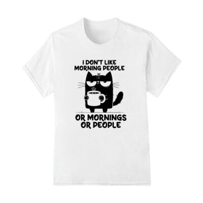 Cat Coffee Shirt Not a Fan of Morning People