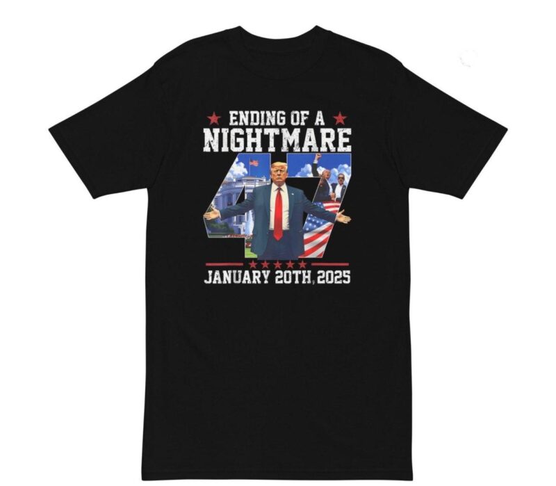 Ending of a Nightmare Donald Trump Shirt