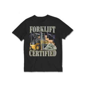 Forklift Certified Warehouse Worker Shirt