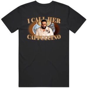 I Call Her Cappuccino Dj Khaled Funny Shirt