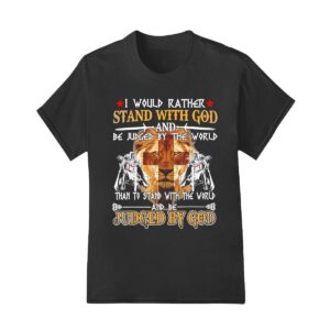 I would rather stand with God knight templar shirt