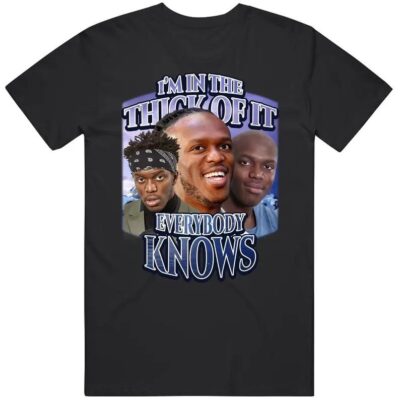 Im In The Thick Of It Everybody Knows Ksi Song Shirt