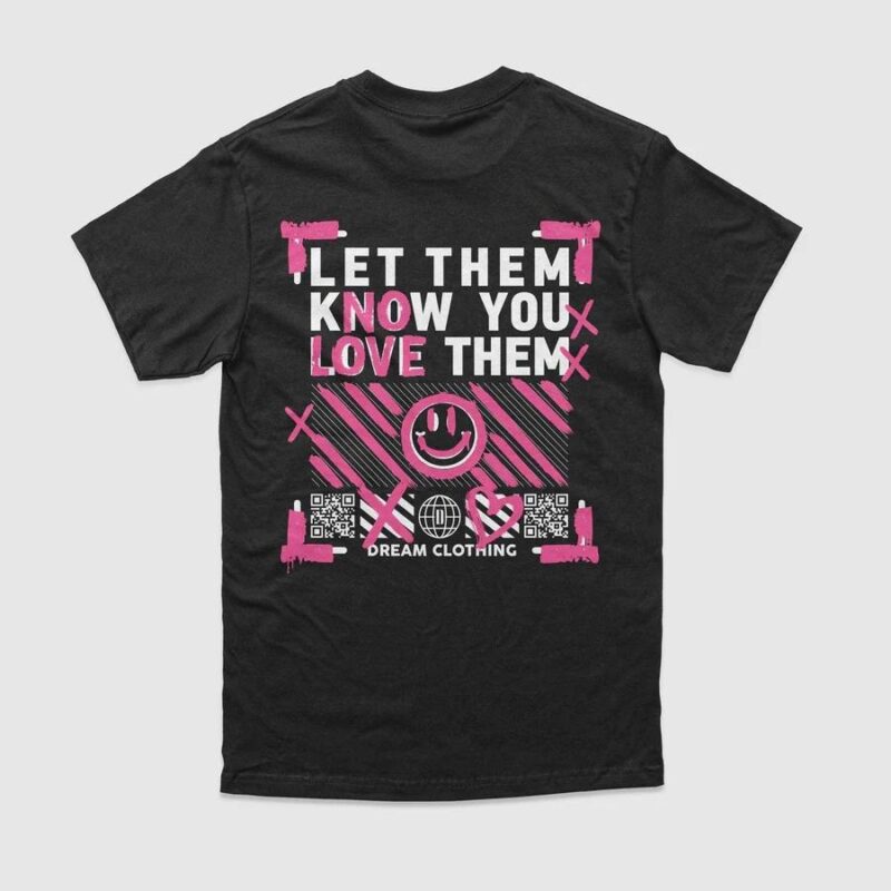 Let Them Know You Love Them No Love Shirt