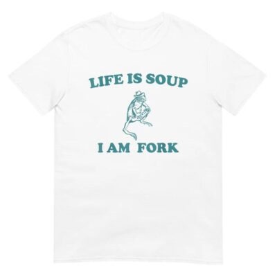 Life Is Soup I Am Fork Frog Graphic Shirt