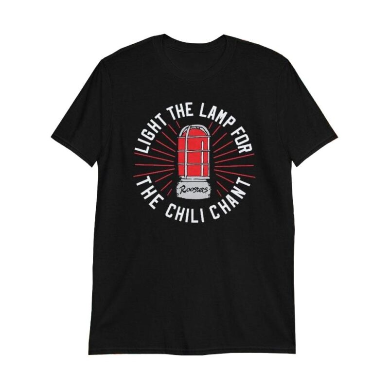 Light the Lamp Chili Chant Roosters Shirt