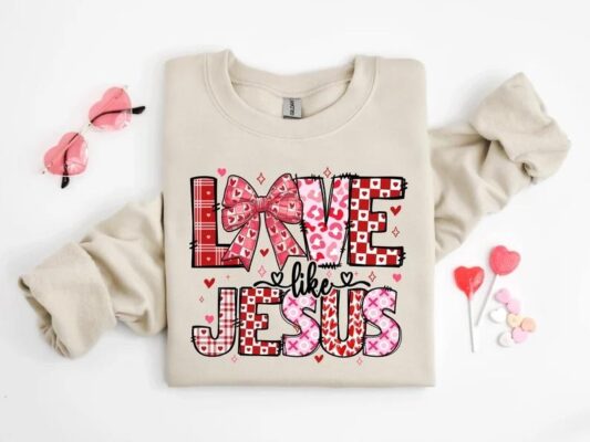 Love Like Jesus Valentine Sweatshirt