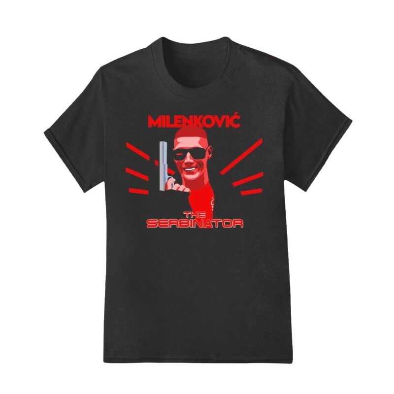 Milenkovic The Serbinator shirt