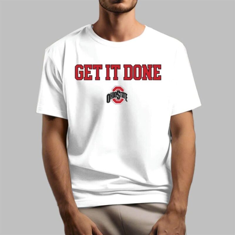 Ohio State Get It Done 2025 Shirt