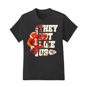 Patrick Mahomes Kansas City Chiefs they not like us shirt