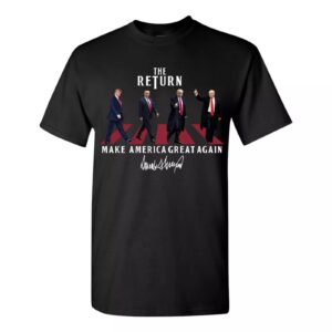 President Donald Trump Shirt THE RETURN Shirt