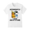 Snoopy apparently i have an attitude shirt